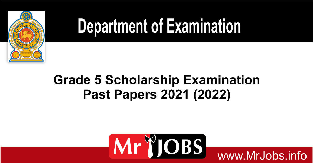 Grade 5 Scholarship Examination Past Papers 2021 2022 MrJOBS Info