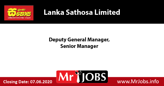 Deputy General Manager Senior Manager Lanka Sathosa Limited MrJOBS 