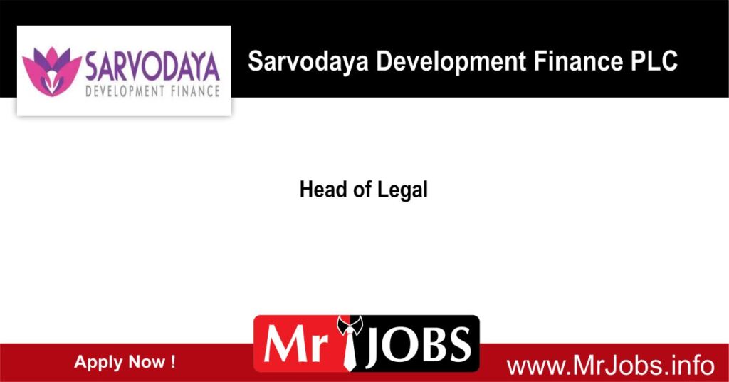 Sarvodaya Development Finance PLC Vacancies 2022 - Head of Legal