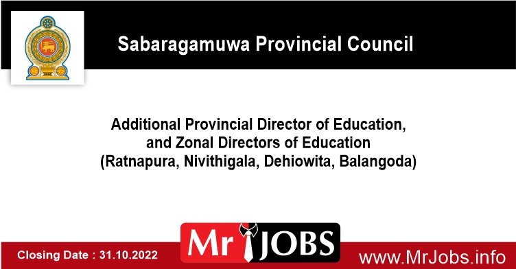 Additional Provincial Director of Education, and Zonal Directors of Education – Sabaragamuwa Provincial Council