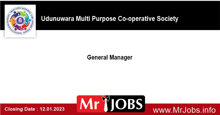 General Manager Udunuwara Multi Purpose Co-operative Society