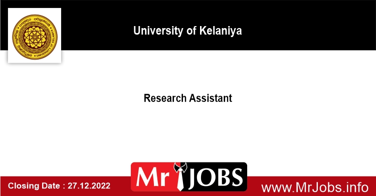 Research Assistant University of Kelaniya Vacancies 2022