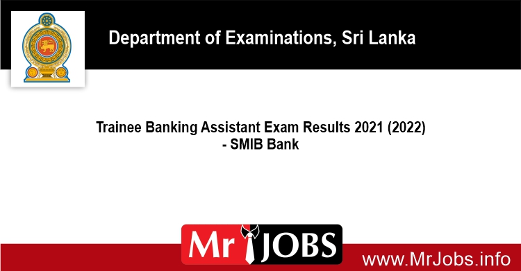 Trainee Banking Assistant Exam Results 2021 (2022) SMIB Bank