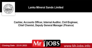 Cashier Accounts Officer Internal Auditor Civil Engineer Chief Chemist General Manager Lanka Mineral Sands Limited Vacancies 2023