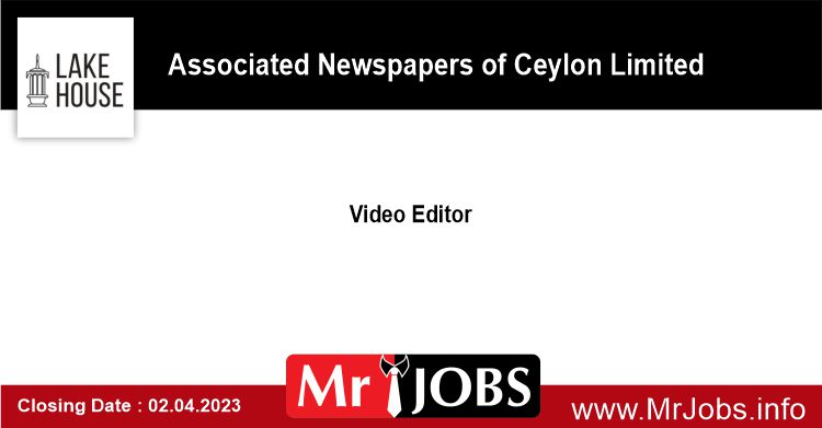 Video Editor Lake House Vacancies 2023