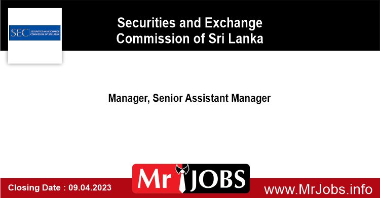 Manager, Senior Assistant Manager Securities and Exchange Commission of Sri Lanka 2023