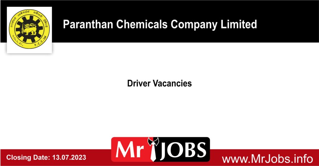 Driver Vacancies – Paranthan Chemicals Company Limited 2023