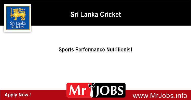 Sports Performance Nutritionist Vacancies – Sri Lanka Cricket 2023 2