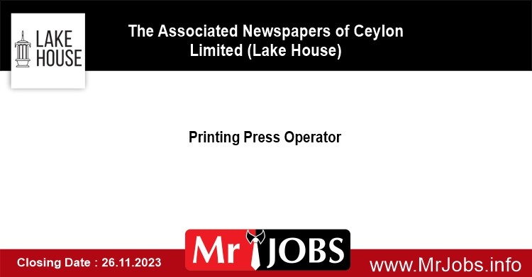 Printing Press Operator Lake House Job Vacancies 2023