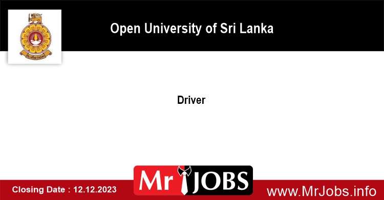 The Open University of Sri Lanka Driver Vacancies 2023