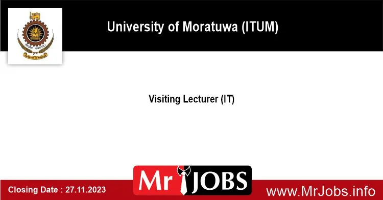 Visiting Lecturer University of Moratuwa Vacancies 2023 ITUM
